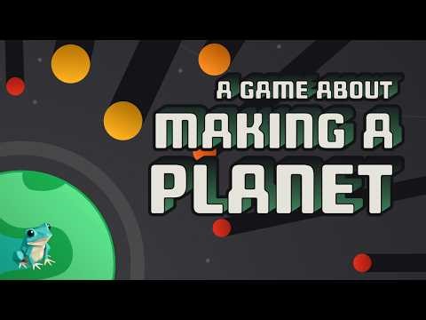 A Game About Making A Planet (Demo)