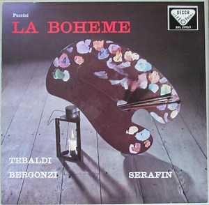 Puccini / Renata Tebaldi, Carlo Bergonzi, Ettore Bastianini, Cesare Siepi, Fernando Corena, Tullio Serafin - La Bohème