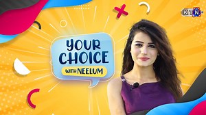Your Choice With Neelum On KTN ENTERTAINMENT Tuesday | 9:05 PM #Neelam | KTN Entertainment