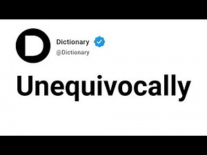 Unequivocally Meaning In English