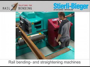 Rail Bending and Straitening on a Stierli-Bieger horizontal bender