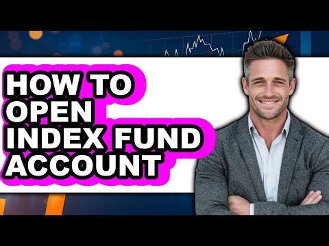 How to Open Index Fund Account - Step by Step