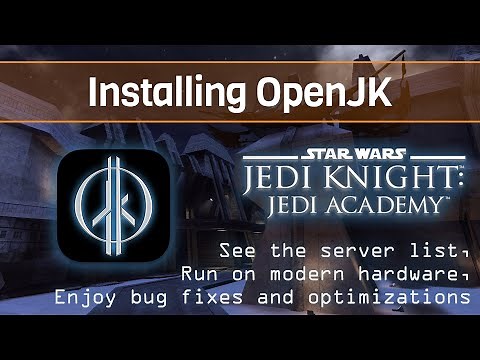 Installing OpenJK for Jedi Academy