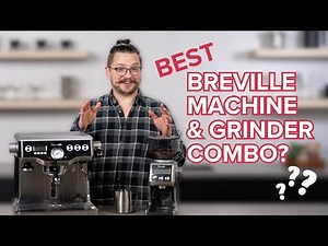 BEST Breville Espresso Machine and Espresso Grinder Combo