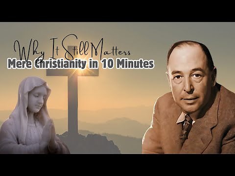 Mere Christianity Explained – C.S. Lewis in 10 Minutes #CSLewis #MereChristianity #FaithExplained