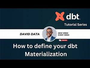How to Define your dbt Materialization | dbt | Data Build Tool
