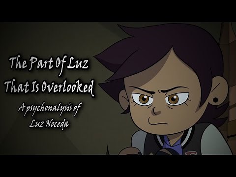 The Part Of Luz That Is Overlooked | A Psychoanalysis of Luz Noceda (The Owl House)