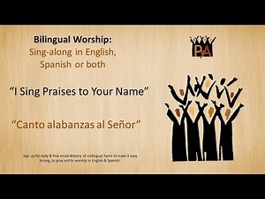 Bilingual Karaoke: I Sing Praises to Your Name /Canto alabanzas al Señor (English & Spanish Worship)