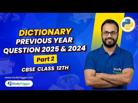 Dictionary | Previous Year Questions | Part 2 | CBSE Class 12 Python | Quick Revision 2026