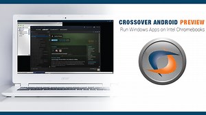 CrossOver Android: applicazioni Windows sui Chromebook. Prima Tech Preview