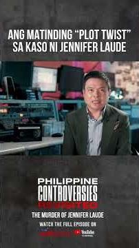 Ang matinding “plot twist” sa kaso ni Jennifer Laude | Philippine Controversies Revisited