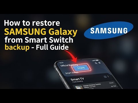 How to restore Samsung Galaxy from Smart Switch backup - Full Guide