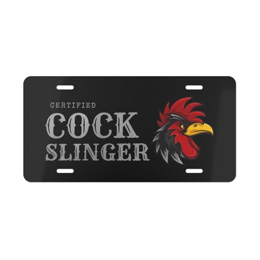 Certified Cock Slinger Funny License Plate, Sarcastic Novelty Car Tag Gift - Etsy