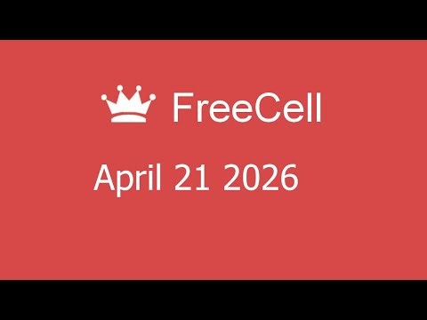 Microsoft Solitaire Collection - FreeCell - April 21 2026