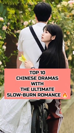 Top 10 Chinese Dramas With The Ultimate Slow-Burn Romance 🔥#trending #shorts #ytshorts #cdrama #yt