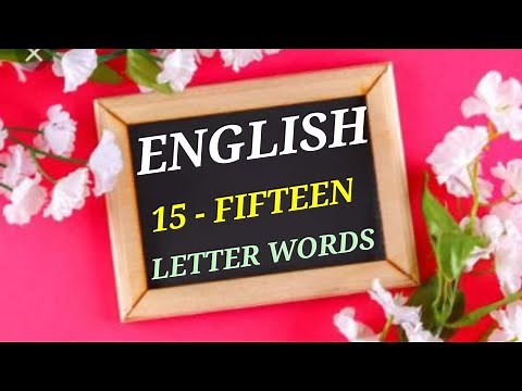 Building Vocabulary# #Fifteen letter words in English