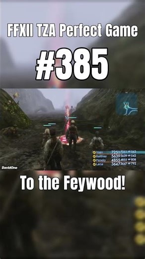 FFXII TZA Perfect Game #385 | To the Feywood! #ffxii #zodiacage #finalfantasy