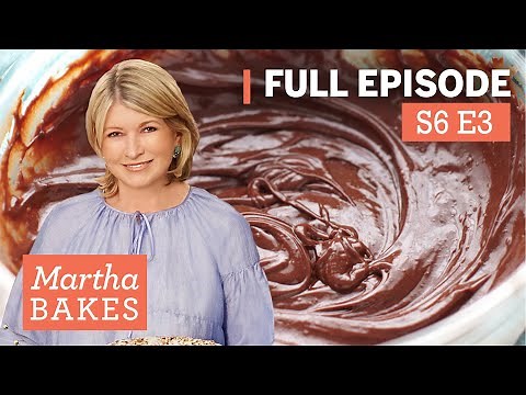 Martha Stewart Makes Chocolate Ganache | Martha Bakes S6E3 "Chocolate Ganache"