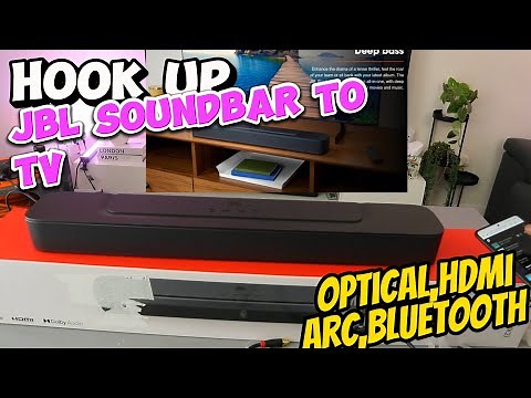 How To Do JBL Soundbar Hook up To Your TV With Optical, HDMI ARC, and Bluetooth