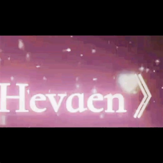 《Hevaen》片段