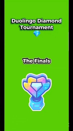 I reached The Finals on Duolingo Diamond Tournament 💎 #duolingo
