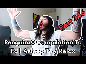 Penguinz0 - 7 Hour Compilation to fall asleep to / relax - Part 346