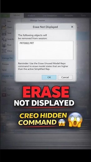 Hidden Creo Command That Cleans Your Session 🚀