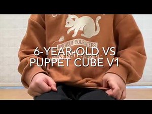 6-Year-Old Kid Solves Puppet Cube v1 in just 15 Minutes!