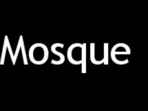 How to Pronounce Mosque