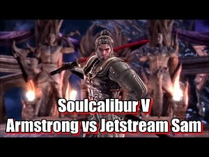 Soulcalibur V MGR!? Armstrong vs Jetstream Sam