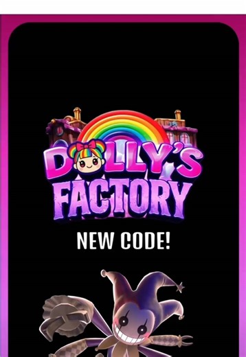 Exciting New Code for Dolly’s Factory Update