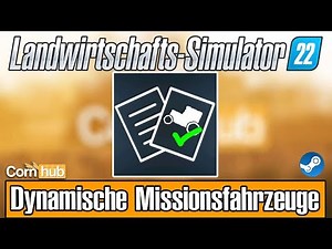 LS22 Mods - Dynamische Missionsfahrzeuge - LS22 Modvorstellung
