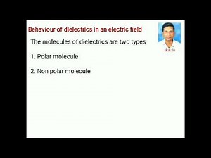 Behaviour of dielectrics in an electric field