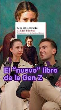 TODO EL MUNDO ESTÁ LEYENDO 'NOCHES BLANCAS' DE DOSTOYEVSKI ¿POR QUÉ ES EL LIBRO DE LA GEN Z?