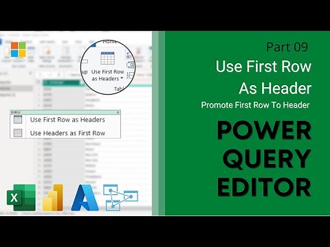 09. Promote First Row as Header | Power Query Editor