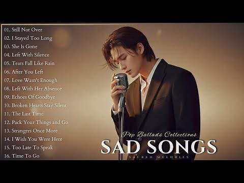 Beautiful Sad Songs Collections 💔 | Heartfelt Love Songs 2025 | Best Emotional Playlist Songs Lyrics