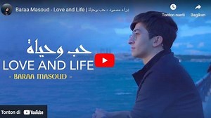 Lirik dan Arti La La Tahsab Love and Life Baraa Masoud - Tribunjateng.com