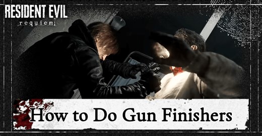 How to Do Gun Finishers | Resident Evil Requiem (RE9)｜Game8