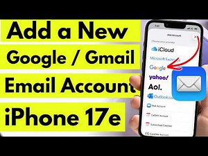 How to Add a Google/Gmail Account to Mail App on iPhone 17e