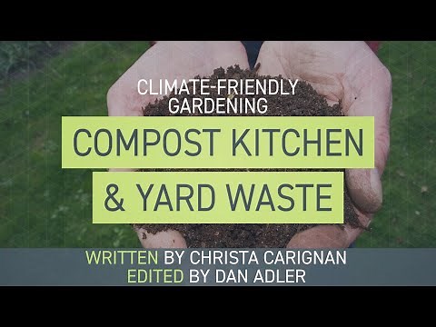Compost Kitchen and Yard Waste - Climate-Friendly Gardening
