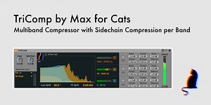 Max for Cats launches TriComp multiband compressor for Ableton Live