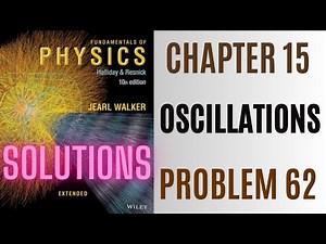 Halliday resnick chapter 15 problem 62 solution | Fundamentals of physics 10e solutions