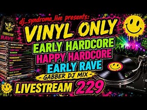 VINYL ONLY Early Hardcore // Happy Hardcore // Early Rave - Gabber dj mix - Livestream 229