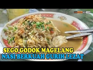 Sego Godog, a Magelang specialty, is a rice dish with broth and a unique flavor.