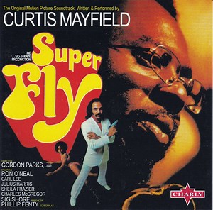 Curtis Mayfield - Superfly: The Original Motion Picture Soundtrack