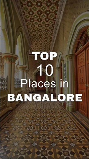 Top 10 Places to Visit in Bangalore | Bangalore Tourism