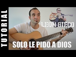 How to play Solo le pido a dios - Leon Gieco EASY Tutorial CHORDS and LYRICS, TABS