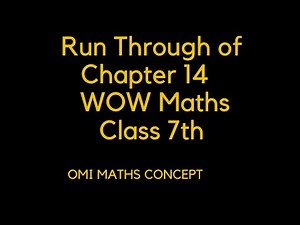 Run Through of Chapter 14 class 7th wow maths