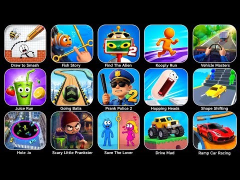 Draw To Smash,Juice Run,Hopping Heads,Prank Police 2,Fish Story,Shape Shifting,Drive Mad,Hole.io