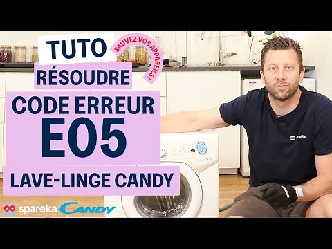 Comment résoudre le code erreur E05 sur un lave linge Candy